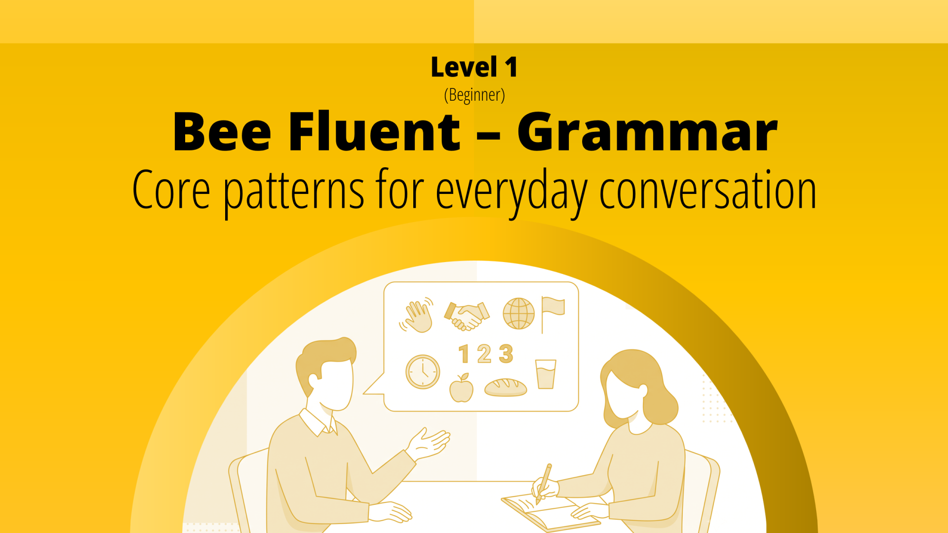 Course_Bee_Fluent_Grammar_Level_1 Course_Bee_Fluent_Grammar_Level_1